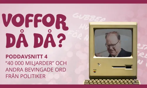 Omslagsbild för avsnitt 1 av podden Voffor Då Då med en bild på en dator, statsminister Tage Erlander samt en fluga