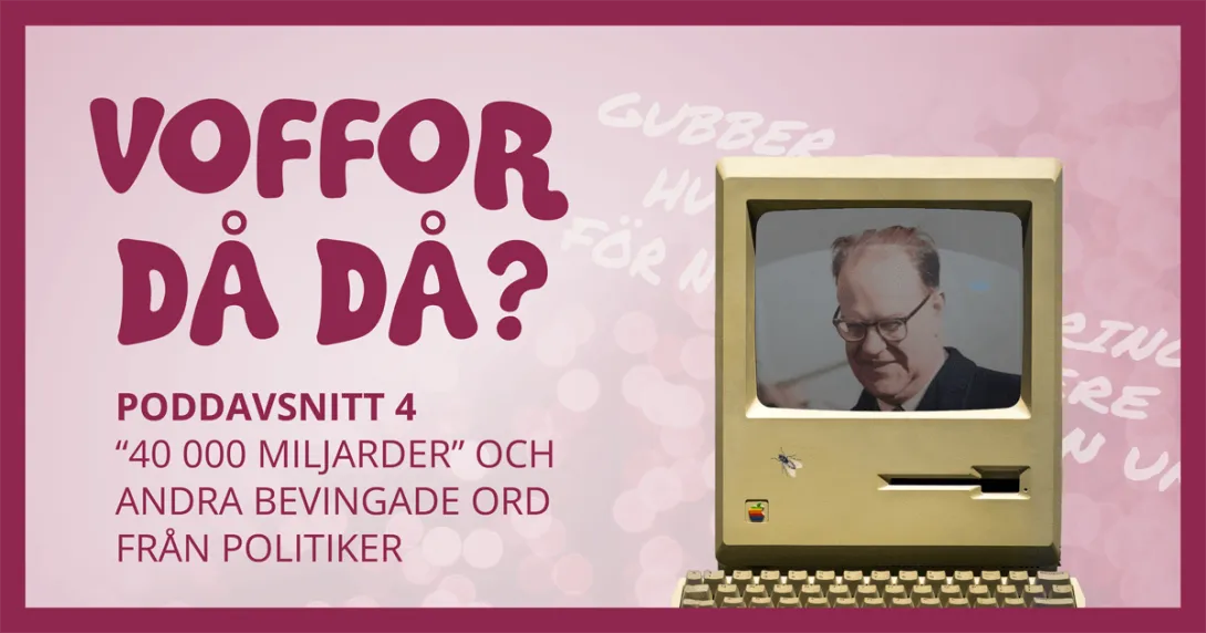 Omslagsbild för avsnitt 1 av podden Voffor Då Då med en bild på en dator, statsminister Tage Erlander samt en fluga